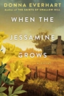 Image for When the Jessamine Grows