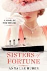 Image for Sisters of Fortune: A Novel of the Titanic