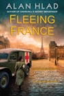 Image for Fleeing France : A WWII Novel of Sacrifice and Rescue in the French Ambulance Service