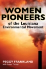 Image for Women Pioneers of the Louisiana Environmental Movement
