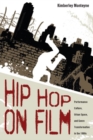 Image for Hip Hop on Film : Performance Culture, Urban Space, and Genre Transformation in the 1980s