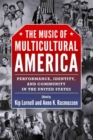 Image for The music of multicultural America  : performance, identity, and community in the United States