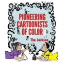 Image for Pioneering cartoonists of color