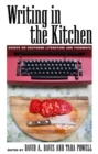 Image for Writing in the kitchen  : essays on southern literature and foodways