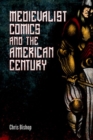 Image for Medievalist comics and the American century