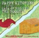 Image for Pappy Kitchens and the Saga of Red Eye the Rooster