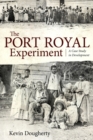 Image for The Port Royal Experiment  : a case study in development