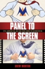 Image for Panel to the screen  : style, American film, and comic books during the blockbuster era