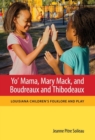 Image for Yo&#39; Mama, Mary Mack, and Boudreaux and Thibodeaux  : Louisiana children&#39;s folklore and play