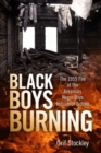 Image for Black boys burning  : the 1959 fire at the Arkansas Negro Boys Industrial School