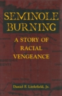 Image for Seminole burning  : a story of racial vengeance