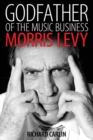 Image for Godfather of the music business  : Morris Levy