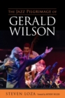 Image for The Jazz Pilgrimage of Gerald Wilson