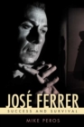 Image for Jose Ferrer : Success and Survival