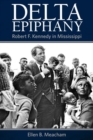 Image for Delta Epiphany : Robert F. Kennedy in Mississippi