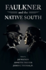Image for Faulkner and the Native South