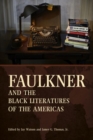 Image for Faulkner and the Black Literatures of the Americas