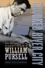 Image for Crooked River City : The Musical Life of Nashville&#39;s William Pursell