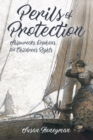 Image for Perils of Protection : Shipwrecks, Orphans, and Children&#39;s Rights