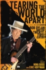 Image for Tearing the World Apart : Bob Dylan and the Twenty-First Century