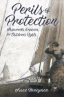 Image for Perils of Protection : Shipwrecks, Orphans, and Children&#39;s Rights