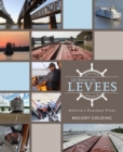 Image for Life Between the Levees : America’s Riverboat Pilots