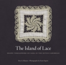 Image for The island of lace  : drawn threadwork on Saba in the Dutch Caribbean