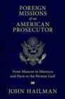 Image for Foreign Missions of an American Prosecutor
