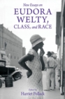 Image for New Essays on Eudora Welty, Class, and Race