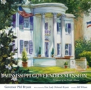 Image for The Mississippi Governor&#39;s Mansion : Memories of the People&#39;s Home