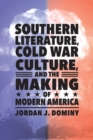 Image for Southern Literature, Cold War Culture, and the Making of Modern America