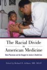 Image for The racial divide in American medicine  : black physicians and the struggle for justice in health care