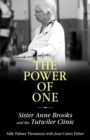 Image for The power of one  : Sister Anne Brooks and the Tutwiler Clinic