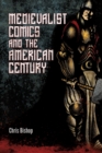Image for Medievalist Comics and the American Century