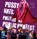 Image for Pussy Hats, Politics, and Public Protest