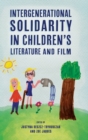 Image for Intergenerational Solidarity in Children&#39;s Literature and Film