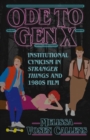 Image for Ode to Gen X  : institutional cynicism in Stranger Things and 1980s film
