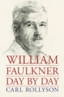 Image for William Faulkner day by day