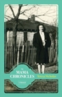 Image for The mama chronicles  : a memoir
