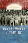 Image for Instruments of empire  : Filipino musicians, Black soldiers, and military band music during US colonization of the Philippines