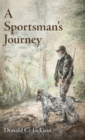 Image for A Sportsman&#39;s Journey
