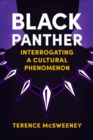 Image for Black Panther: Interrogating a Cultural Phenomenon