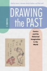 Image for Drawing the pastVolume 2,: Comics and the historical imagination in the world