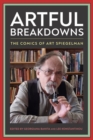 Image for Artful breakdowns  : the comics of Art Spiegelman