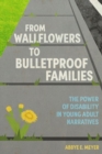 Image for From Wallflowers to Bulletproof Families