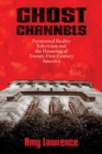 Image for Ghost channels  : paranormal reality television and the haunting of twenty-first-century America