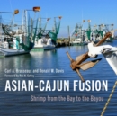 Image for Asian-cajun fusion  : shrimp from the bay to the Bayou