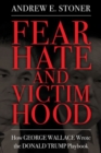 Image for Fear, Hate, and Victimhood
