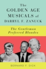 Image for The golden age musicals of Darryl F. Zanuck  : the gentleman preferred blondes