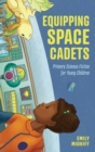 Image for Equipping Space Cadets